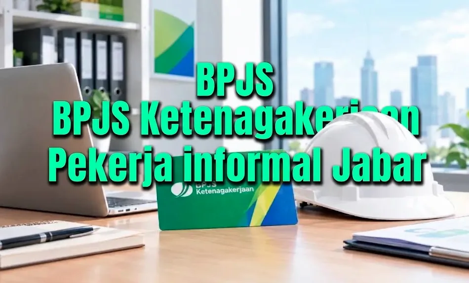 BPJS Ketenagakerjaan pekerja informal Jabar
