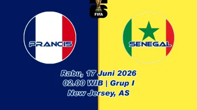 Prancis vs Senegal Piala Dunia 2026: Prediksi, Head to Head dan Susunan Pemain