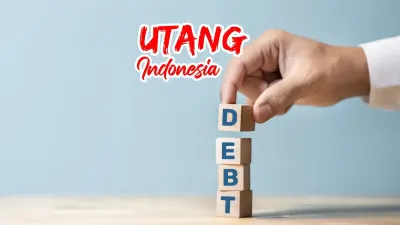 Utang Luar Negeri Indonesia Capai Rp8.000 Triliun, Begini Penjelasan Kondisi dan Tantangannya