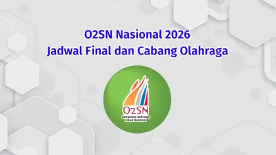 Jadwal Resmi dan Cabang Olahraga yang Dipertandingkan di Puncak O2SN Nasional 2026