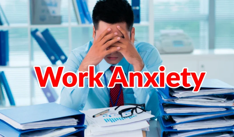 gejala work anxiety