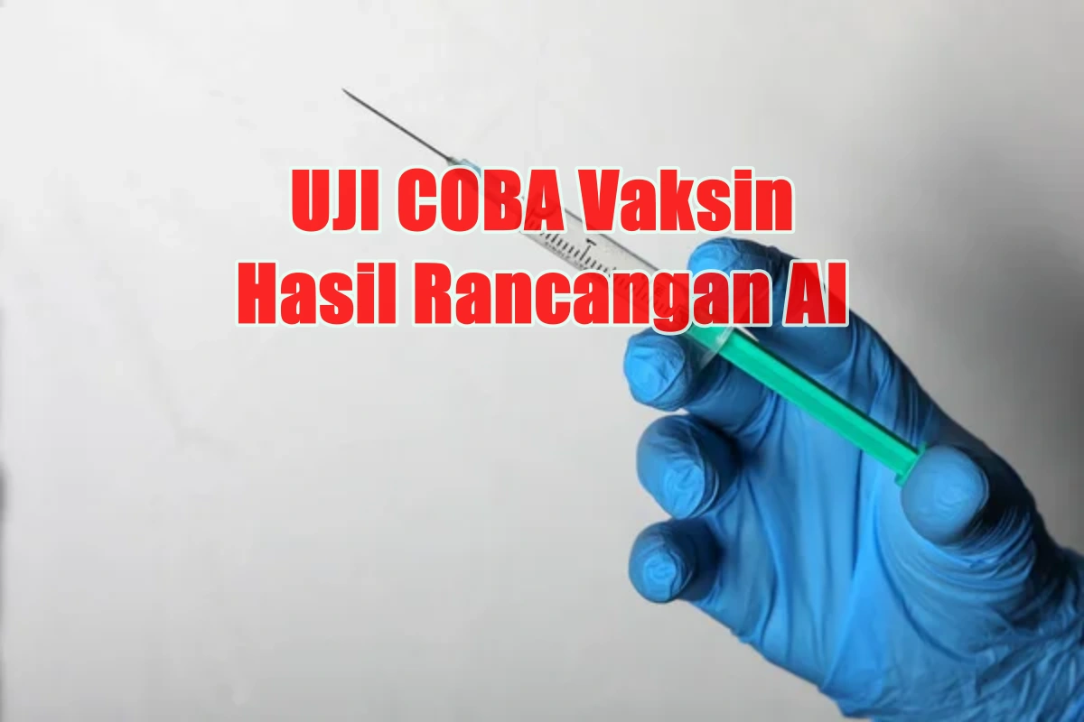 Uji coba Vaksin Hasil Rancangan AI
