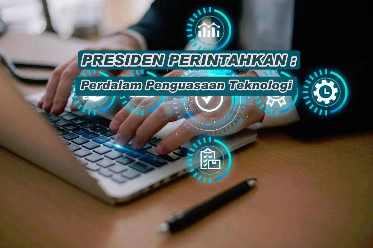 perdalam penguasaan teknologi