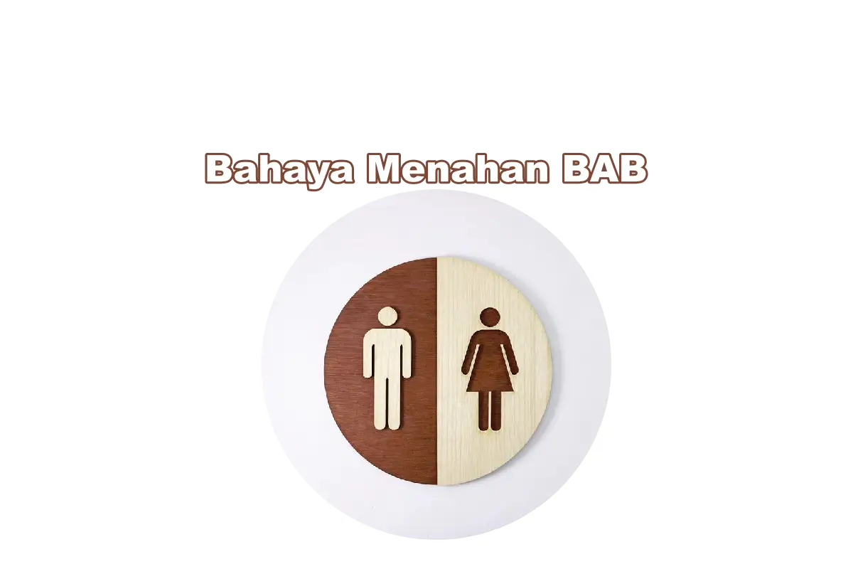 Bahaya Menahan BAB