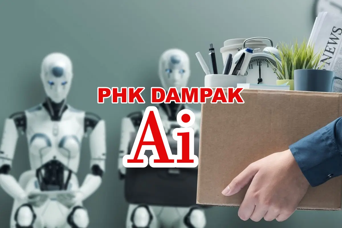 PHK Dampak Ai
