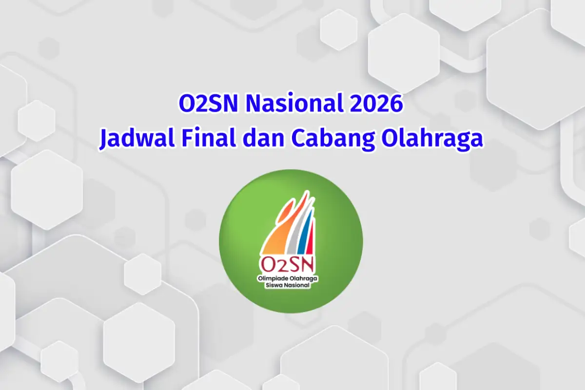 O2SN Nasional 2026 Jadwal Final dan Cabang Olahraga, bahasa kita